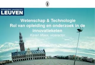 wetenschap technologie rol van opleiding en onderzoek in de innovatieketen karen maex vicerector