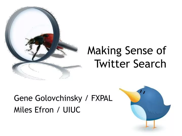 making sense of twitter search