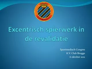 excentrisch spierwerk in de revalidatie