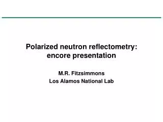 Polarized neutron reflectometry: encore presentation