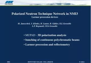 Polarized Neutron Technique Network in NMI3 Larmor precession devices