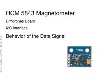HCM 5843 Magnetometer DIYdrones Board I2C Interface Behavior of the Data Signal