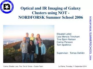 Optical and IR Imaging of Galaxy Clusters using NOT - NORDFORSK Summer School 2006