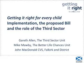 Gareth Allen, The Third Sector Unit Mike Mawby, The Better Life Chances Unit