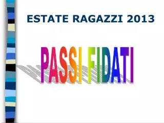 ESTATE RAGAZZI 2013