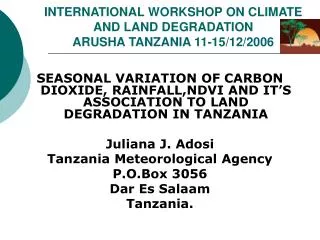 INTERNATIONAL WORKSHOP ON CLIMATE AND LAND DEGRADATION ARUSHA TANZANIA 11-15/12/2006