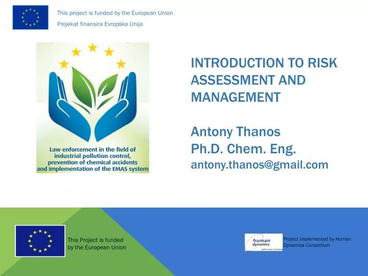 introduction to risk assessment and management antony thanos ph d chem eng antony thanos@gmail com