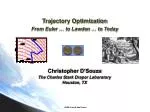 Trajectory Optimization From Euler … to Lawden … to Today - slide 1