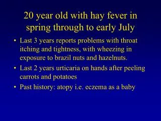 20 year old with hay fever in spring through to early July