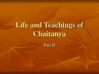 Life and Teachings of Chaitanya