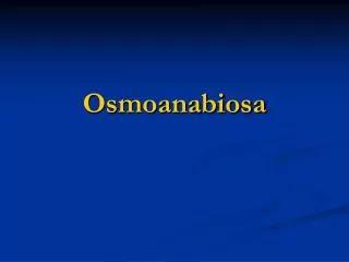 osmoanabiosa