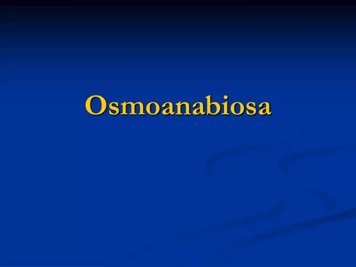 osmoanabiosa