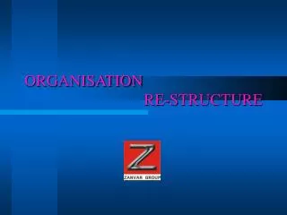 ORGANISATION RE-STRUCTURE