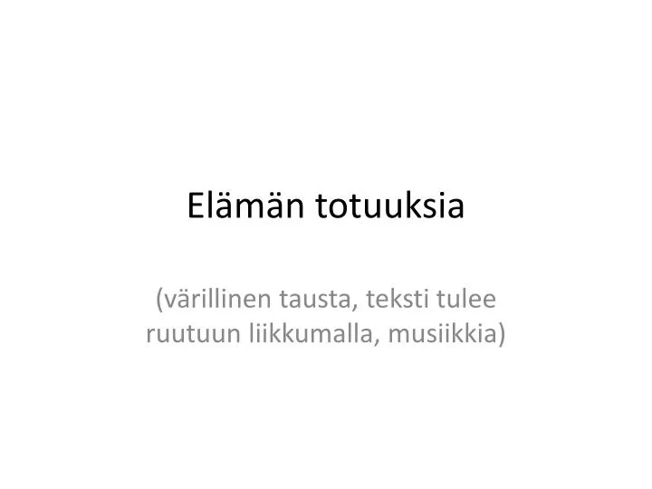 el m n totuuksia