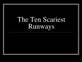 The Ten Scariest Runways