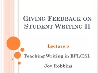 Giving Feedback on Student Writing II