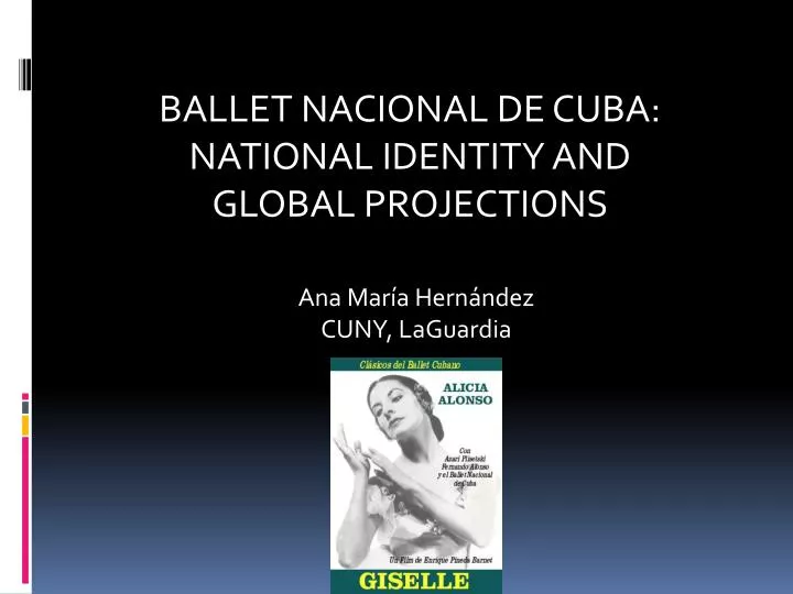ballet nacional de cuba national identity and global projections