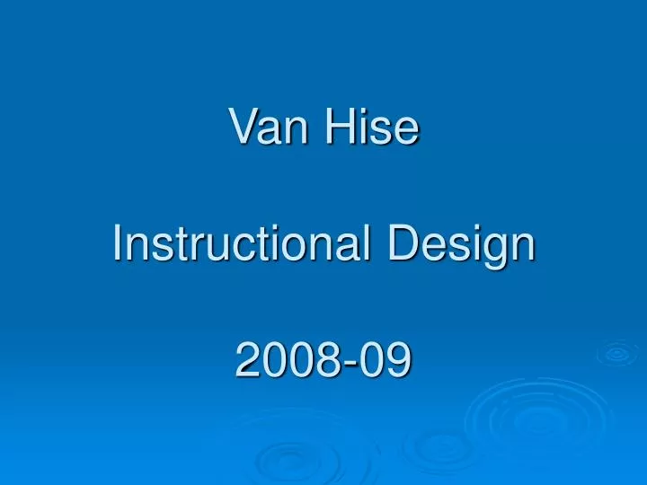 van hise instructional design 2008 09