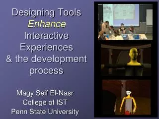 Designing Tools Enhance Interactive Experiences &amp; the development process