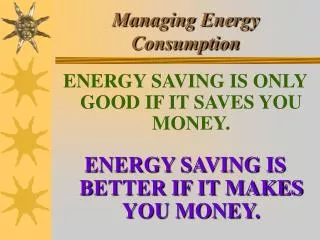 Managing Energy Consumption