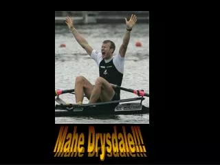 Mahe Drysdale!!!