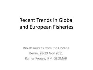 Recent Trends in Global and European Fisheries