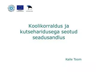koolikorraldus ja kutseharidusega seotud seadusandlus