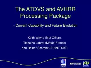 The ATOVS and AVHRR Processing Package - Current Capability and Future Evolution