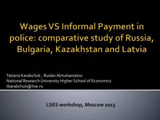 Wages VS Informal Payment in police: comparative study of Russia, Bulgaria, Kazakhstan and Latvia