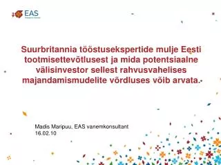 Madis Maripuu, EAS vanemkonsultant 16.02.10