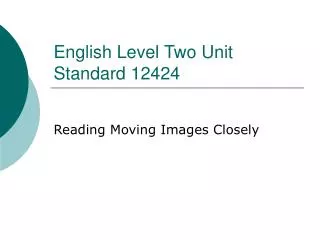 English Level Two Unit Standard 12424