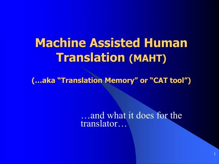 machine assisted human translation maht aka translation memory or cat tool