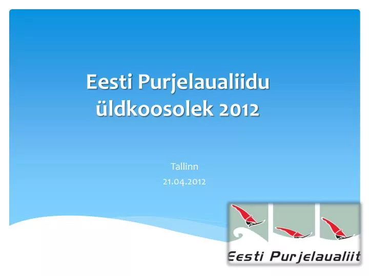 eesti purjelaualiidu ldkoosolek 2012