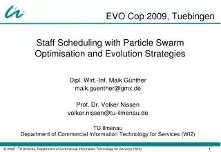 Staff Scheduling with Particle Swarm Optimisation and Evolution Strategies