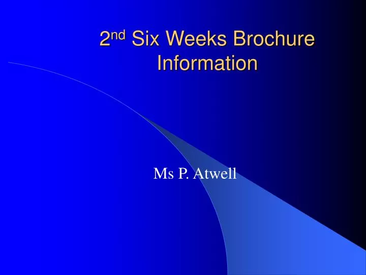 2 nd six weeks brochure information