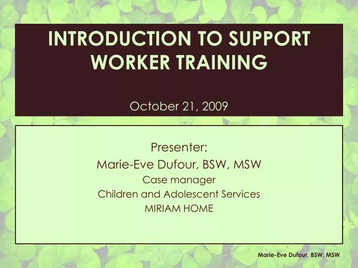 presenter marie eve dufour bsw msw case manager children and adolescent services miriam home