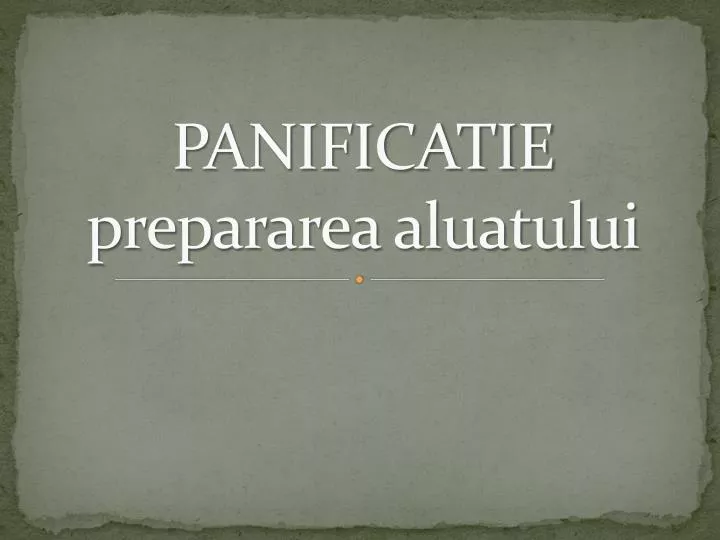 panificatie prepararea aluatului