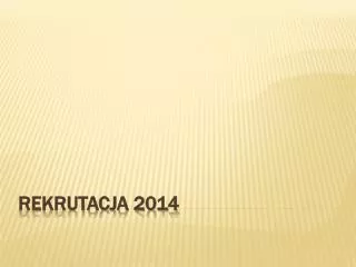 rekrutacja 2014