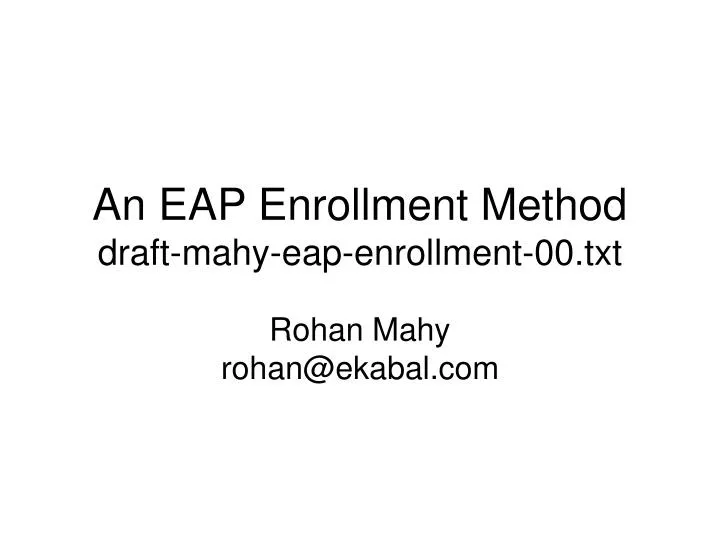 an eap enrollment method draft mahy eap enrollment 00 txt
