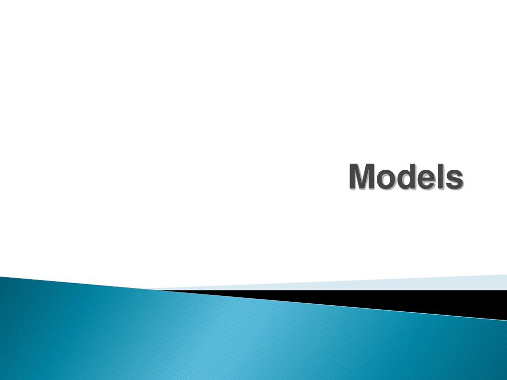 PPT - Models PowerPoint Presentation, free download - ID:4241738