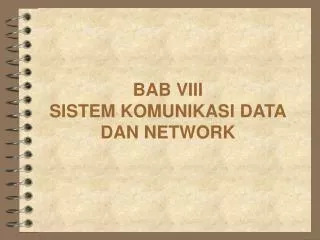 bab viii sistem komunikasi data dan network