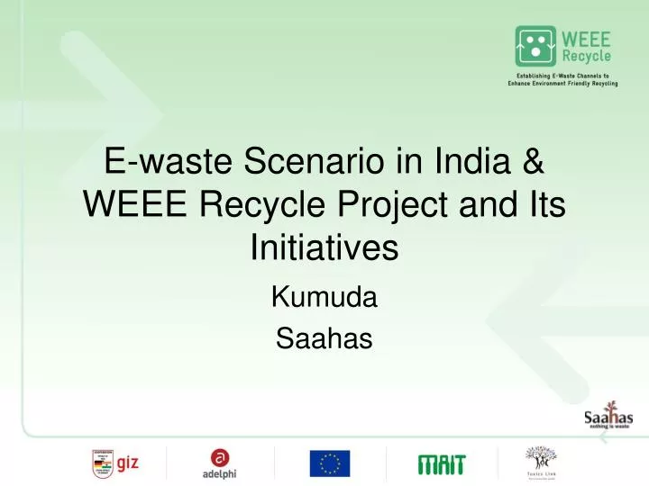 e waste scenario in india weee recycle project and its initiatives