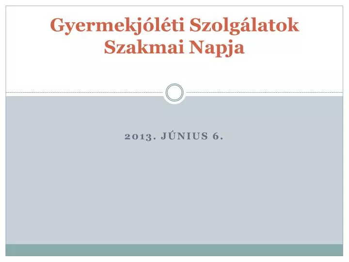 gyermekj l ti szolg latok szakmai napja