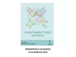 presentaci a les escoles 15 de gener de 2014