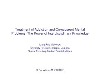 Treatment of Addiction and Co-occurent Mental Problems: The Power of Interdisciplinary Knowledge