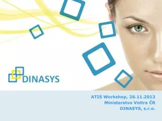 atis workshop 26 11 2013 ministerstvo vnitra r dinasys s r o
