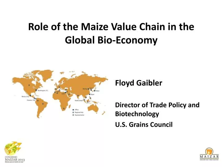 role of the maize value chain in the global bio economy