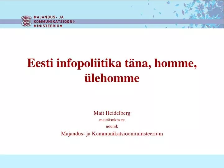 eesti infopoliitika t na homme lehomme
