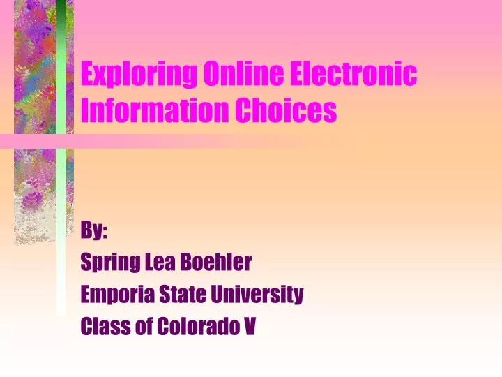exploring online electronic information choices