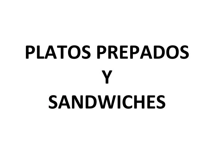platos prepados y sandwiches